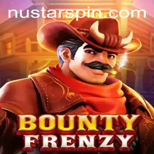 Exploring BountyFrenzy: The Nustar Game Revolutionizing Interactive Entertainment