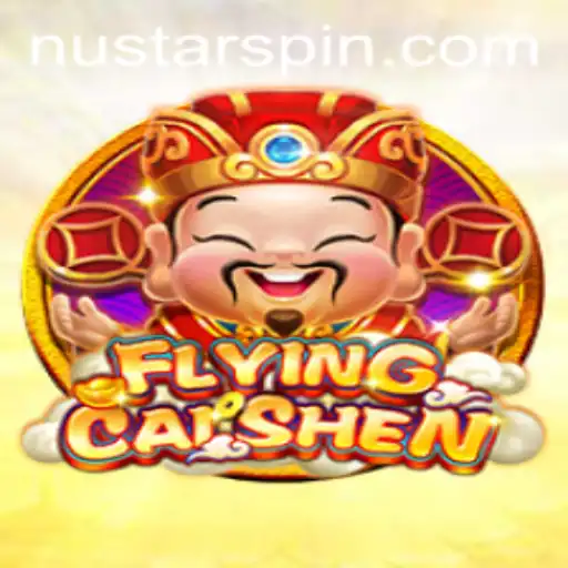 Exploring the Exciting World of FlyingCaiShen in the Era of Nustar