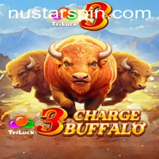 Unveiling the Exciting World of 3ChargeBuffalo: A Nustar Gaming Adventure
