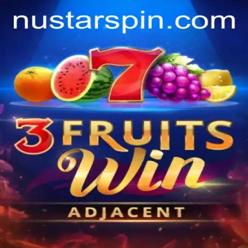 Exploring the Fascinating World of 3FruitsWin: A Fresh Take by Nustar