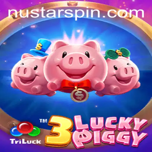 Exploring the Exciting World of 3LUCKYPIGGY and Nustar