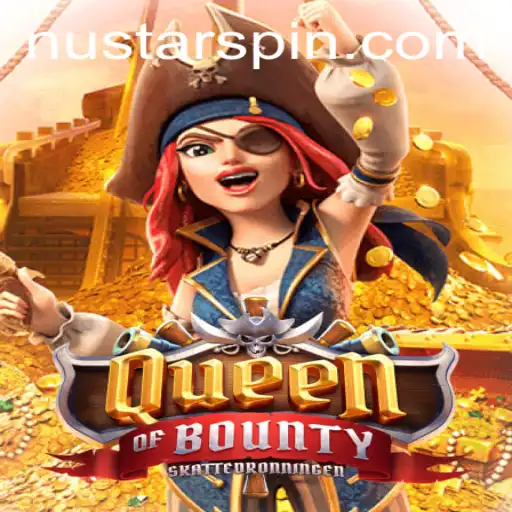 Exploring the Thrilling World of QueenofBounty and the Rising Interest in Nustar