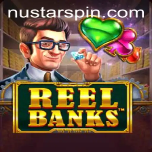 ReelBanks: A Thrilling Gaming Experience with Nustar's Innovative Twist