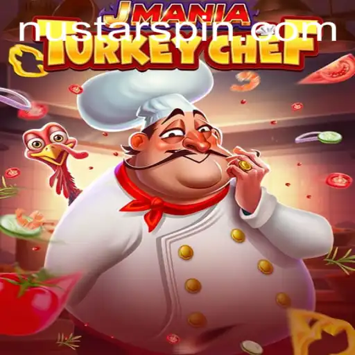 JManiaTurkeyChef: An Exciting Culinary Adventure with Nustar