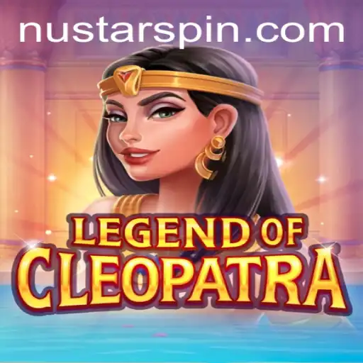 Discovering the Mystique of LegendOfCleopatra and Nustar Casino Gaming