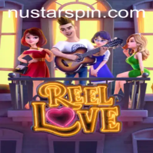 ReelLove: A Deep Dive into the Game with a Nustar Twist