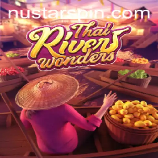 Exploring the Allure of ThaiRiverWonders and the Role of Nustar