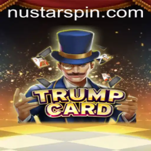 Discover the Exciting World of TrumpCard and Its Connection to Nustar